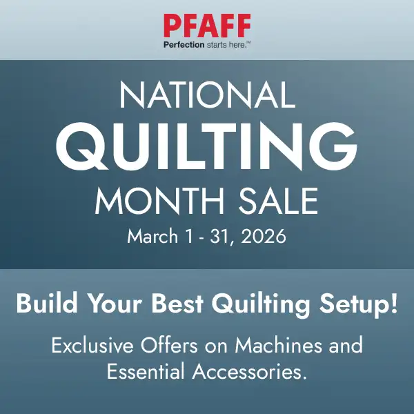 Pfaff National Quilting Month Sale